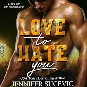 Love to Hate you: Liebe auf den letzten Blick