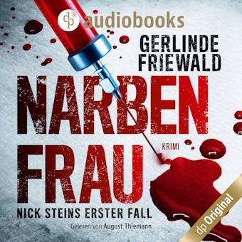Narbenfrau : Nick Steins erster Fall - undefined