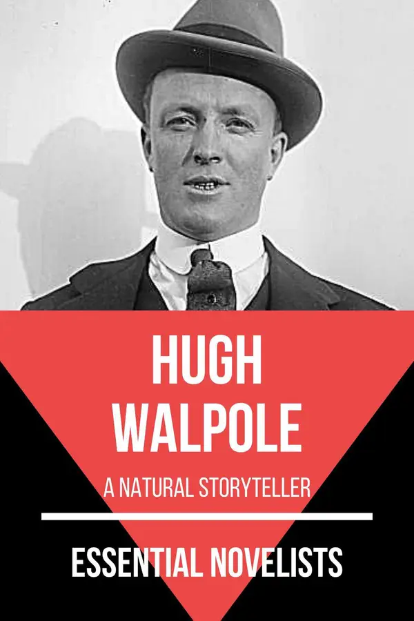 Essential Novelists - Hugh Walpole : a natural storyteller