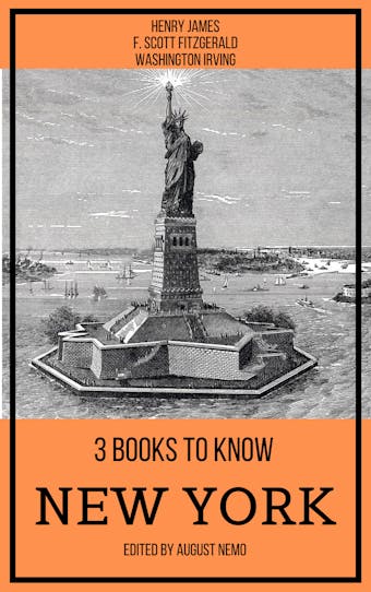3 books to know New York - Washington Irving, Henry James, F. Scott Fitzgerald, August Nemo