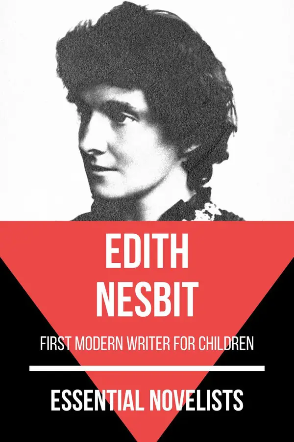 Essential Novelists - Edith Nesbit : first modern writer for children