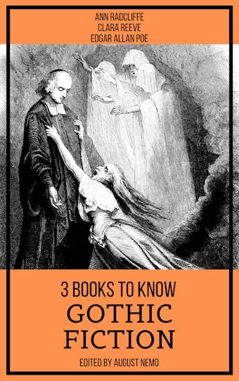 3 books to know Gothic Fiction - Ann Radcliffe, Edgar Allan Poe, August Nemo, Clara Reeve