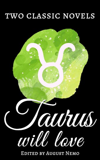 Two classic novels Taurus will love - Jane Austen, August Nemo, Thomas Hardy