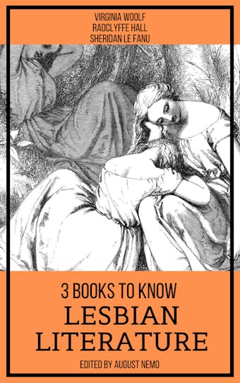 3 Books To Know Lesbian Literature - Virginia Woolf, Sheridan Le Fanu, Radclyffe Hall, August Nemo