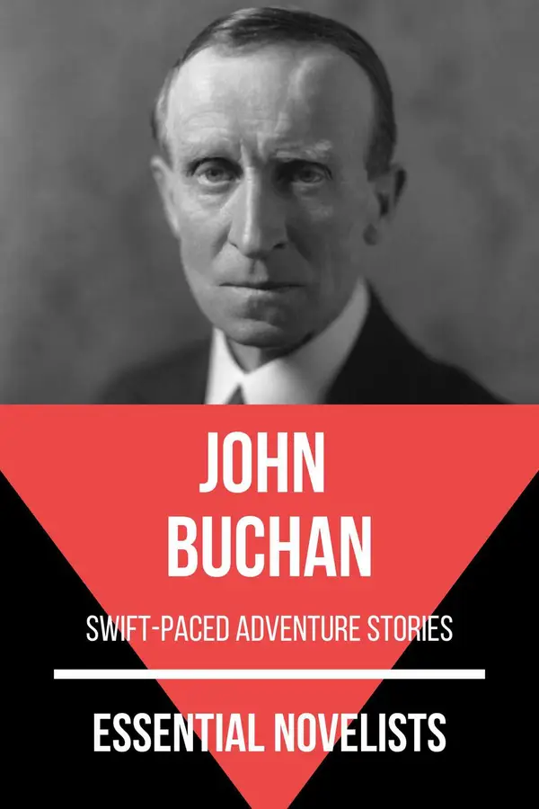 Essential Novelists - John Buchan : swift-paced adventure stories