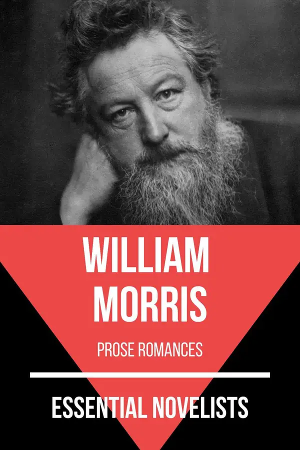 Essential Novelists - William Morris : prose romances