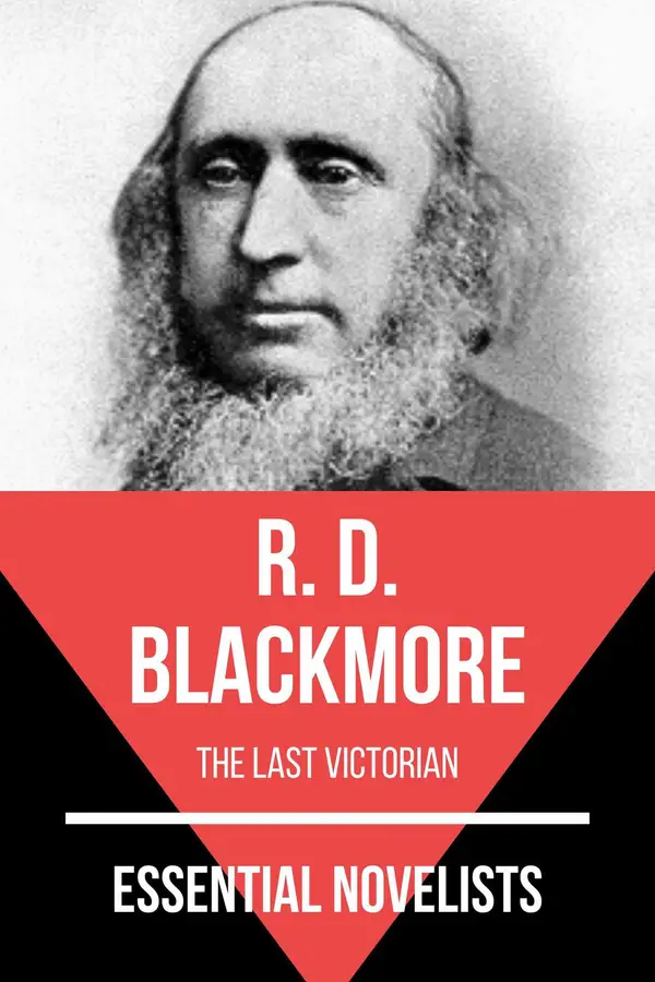 Essential Novelists - R. D. Blackmore : the last victorian