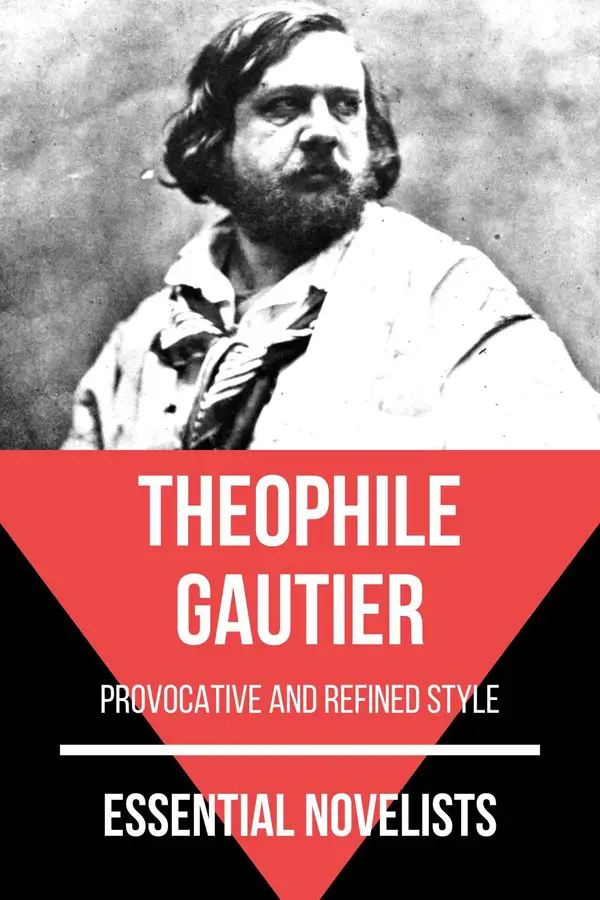 Essential Novelists - Théophile Gautier : provocative and refined style