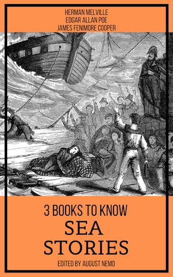 3 books to know Sea Stories - James Fenimore Cooper, Edgar Allan Poe, Herman Melville, August Nemo