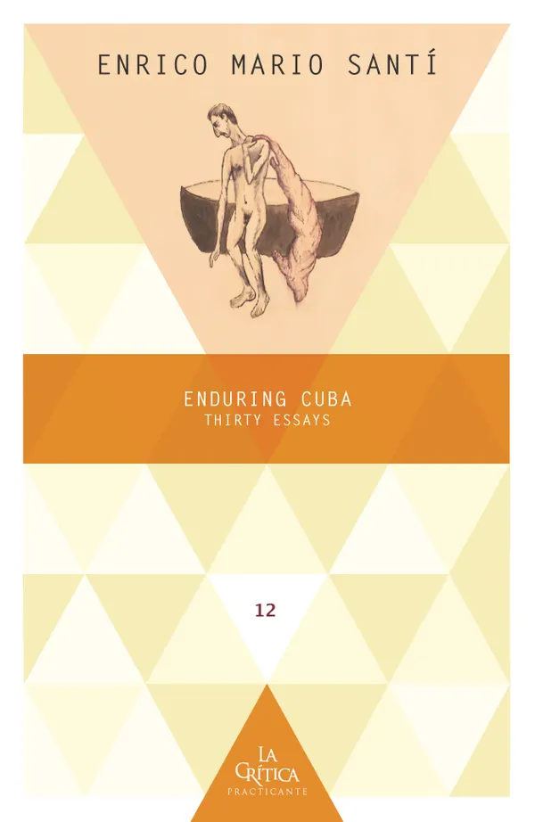 Enduring Cuba : Thirty Essays