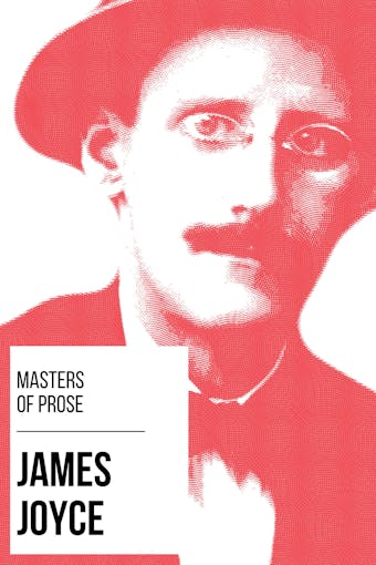 Masters of Prose - James Joyce - James Joyce, August Nemo