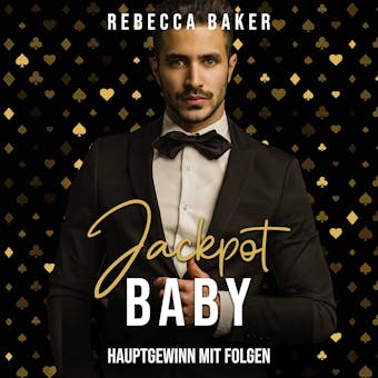 Jackpot, Baby: Hauptgewinn mit Folgen - Rebecca Baker