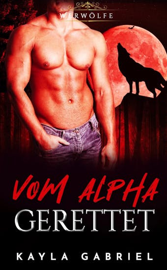 Vom Alpha gerettet: Werwölfe
