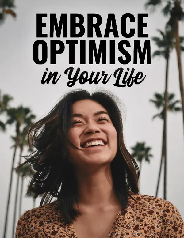 Embrace Optimism in Your Life