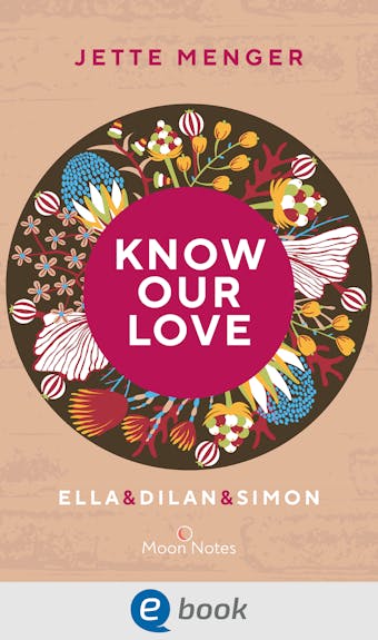 Know Us 3. Know our Love: Ella & Dilan & Simon - Jette Menger