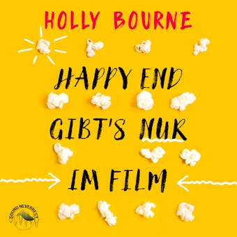 Happyend gibt's nur im Film (Ungekürzt) - Holly Bourne