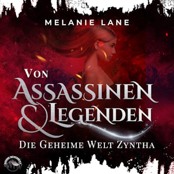 Von Assassinen und Legenden - Die Geschichte der Anderswelt, Band 3 (UngekÃ¼rzt) - Melanie Lane