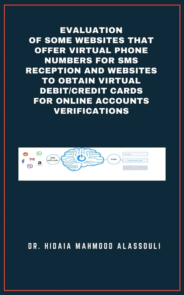 Evaluation of Some SMS Verification Services and Virtual Credit Cards Services for Online Accounts Verifications