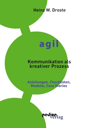 AGIL - Kommunikation als kreativer Prozess - Heinz W. Droste