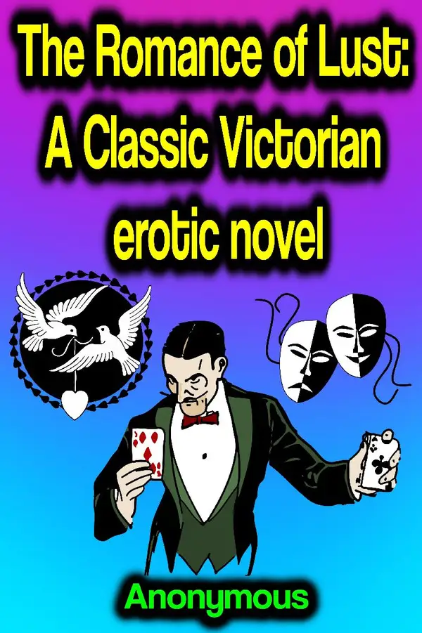 The Romance of Lust: A Classic Victorian erotic novel
