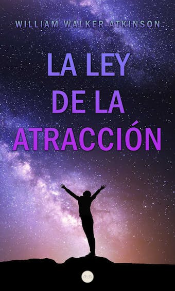 La Ley de la Atracción - William Walker Atkinson