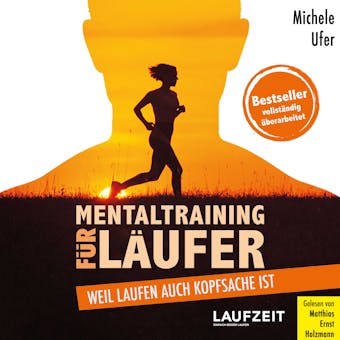 Mentaltraining fÃ¼r LÃ¤ufer: Weil Laufen auch Kopfsache ist - Michele Ufer