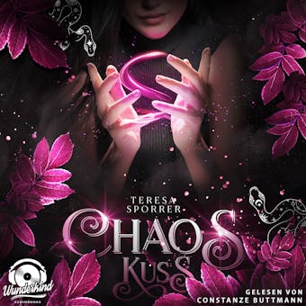 Chaoskuss - Die Chaos Reihe, Band 1 (Unabridged) - Teresa Sporrer