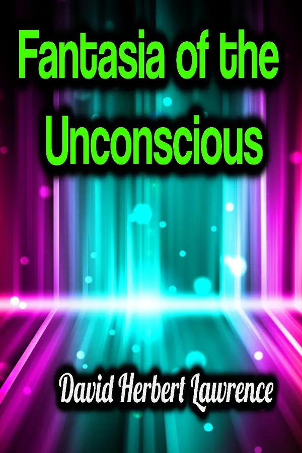 Fantasia of the Unconscious