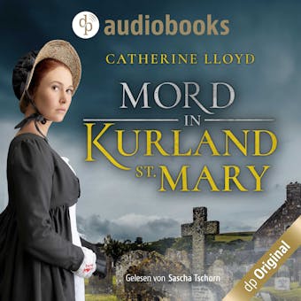 Mord in Kurland St. Mary - Catherine Lloyd