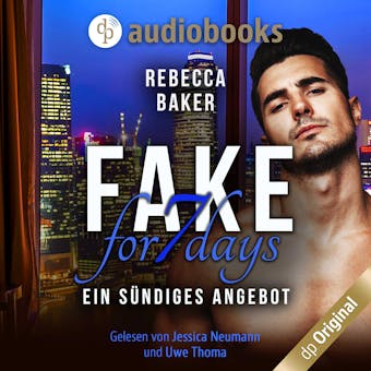 Fake for 7 Days : Ein sÃ¼ndiges Angebot - Rebecca Baker