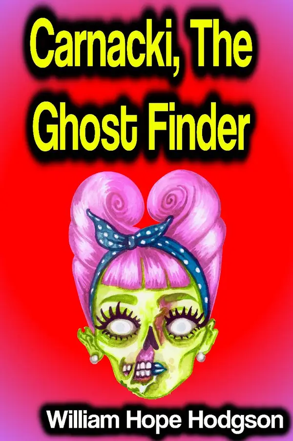Carnacki, The Ghost Finder