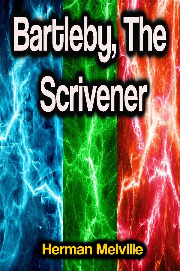 Bartleby, The Scrivener