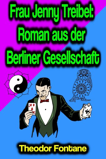 Frau Jenny Treibel: Roman aus der Berliner Gesellschaft - Theodor Fontane