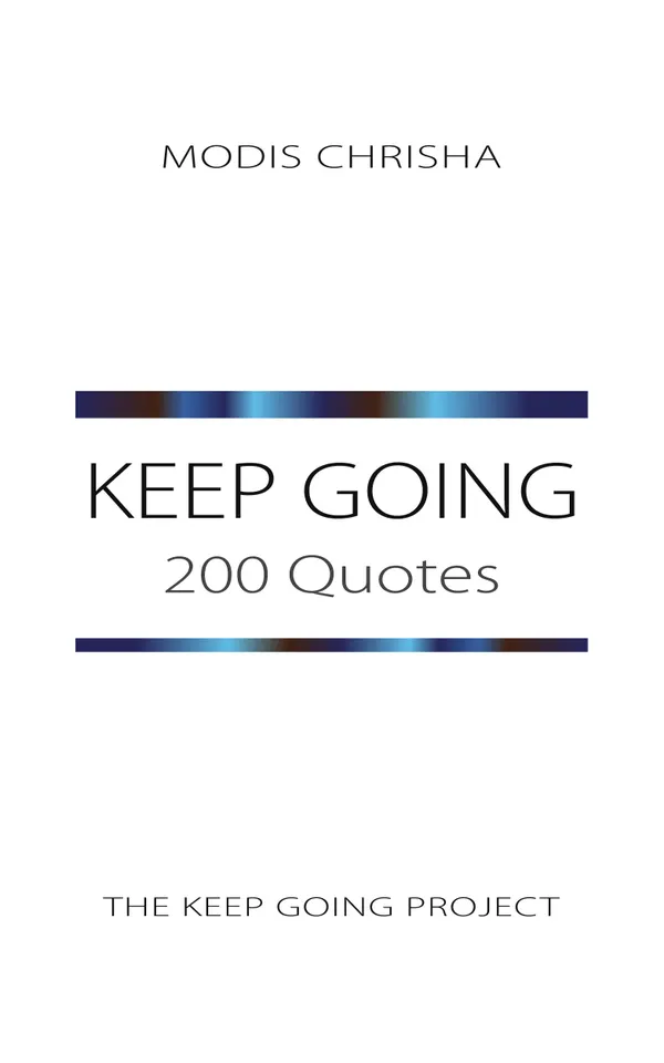 Keep Going : 200 Quotes