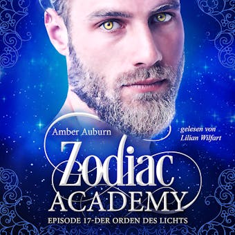 Zodiac Academy, Episode 17 - Der Orden des Lichts - Amber Auburn