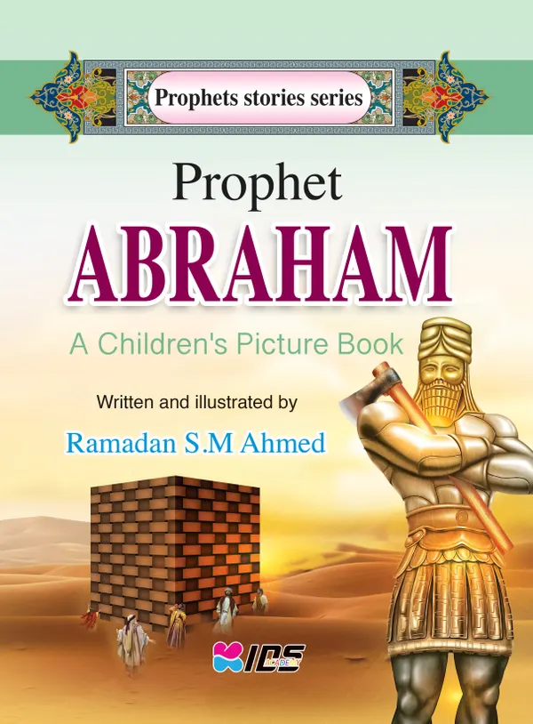 Prophet Abraham : A children's picture book