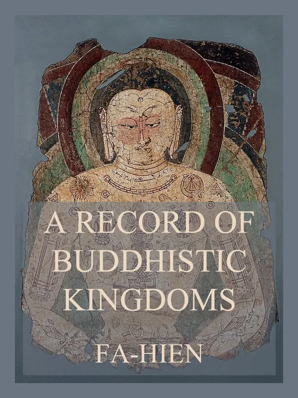 A Record of Buddhistic Kingdoms