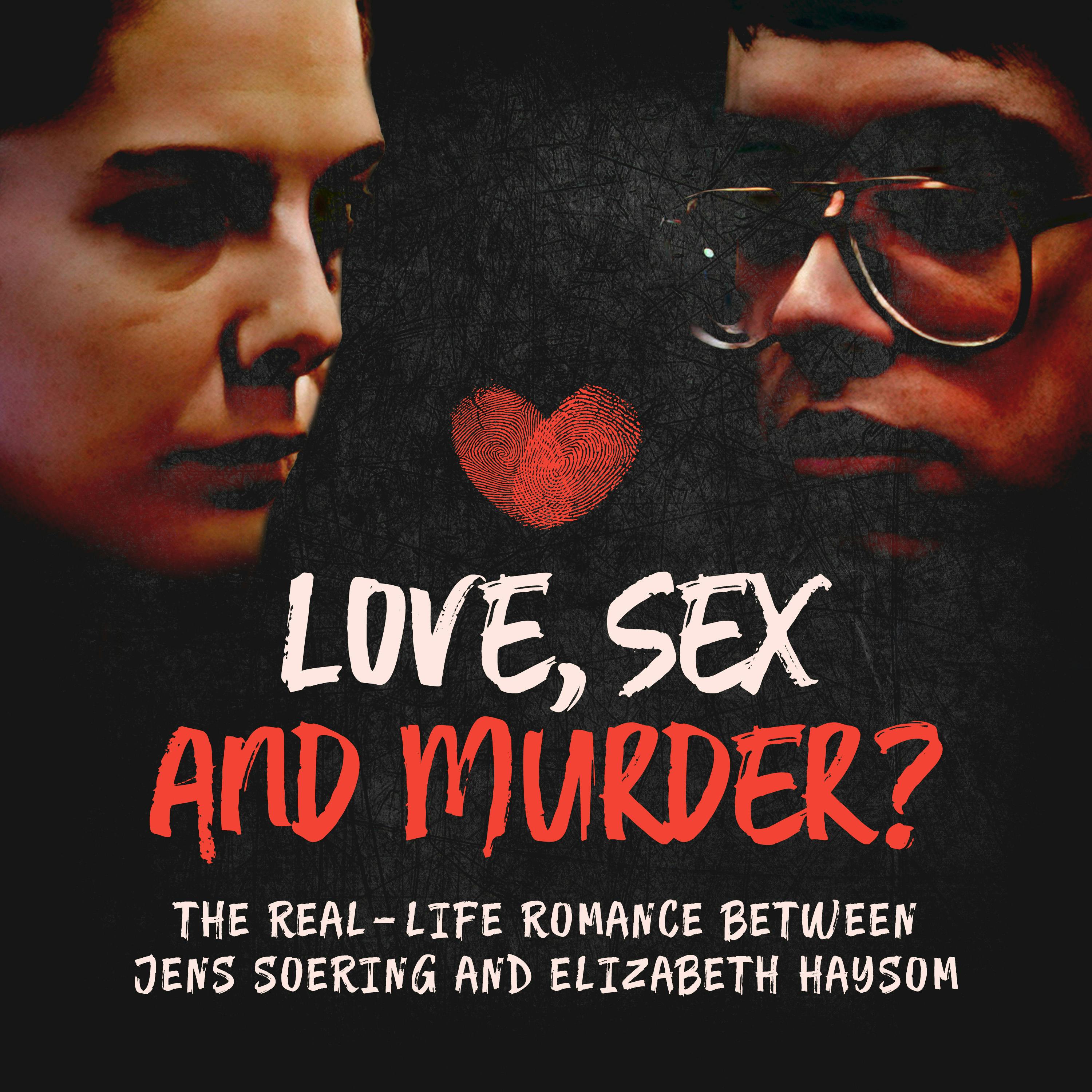 Love, Sex And Murder?: The Real-life Romance Between Jens Soering And  Elizabeth Haysom | Audiobook | Jens Soering | Nextory