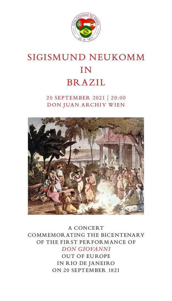 Sigismund Neukomm in Brazil : A Concert Commemorating the Bicentenary of the first performance of DON GIOVANNI out of Europe in Rio de Janeiro on 20 September 1821