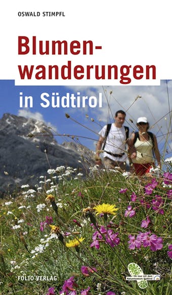 Blumenwanderungen in Südtirol - Oswald Stimpfl