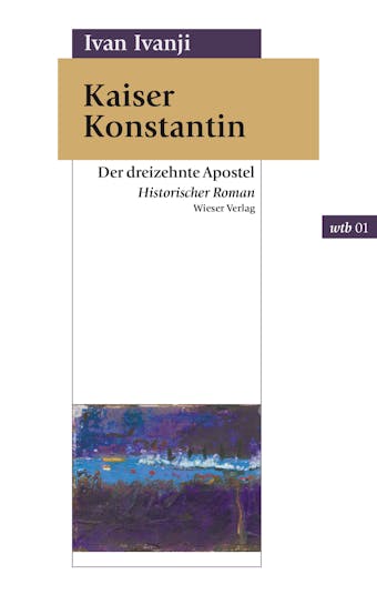 Kaiser Konstantin: Historischer Roman - undefined