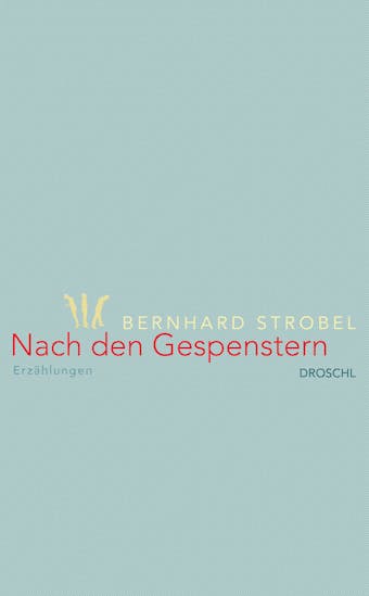 Nach den Gespenstern - Bernhard Strobel