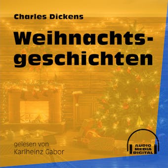 Weihnachtsgeschichten (UngekÃ¼rzt) - Charles Dickens