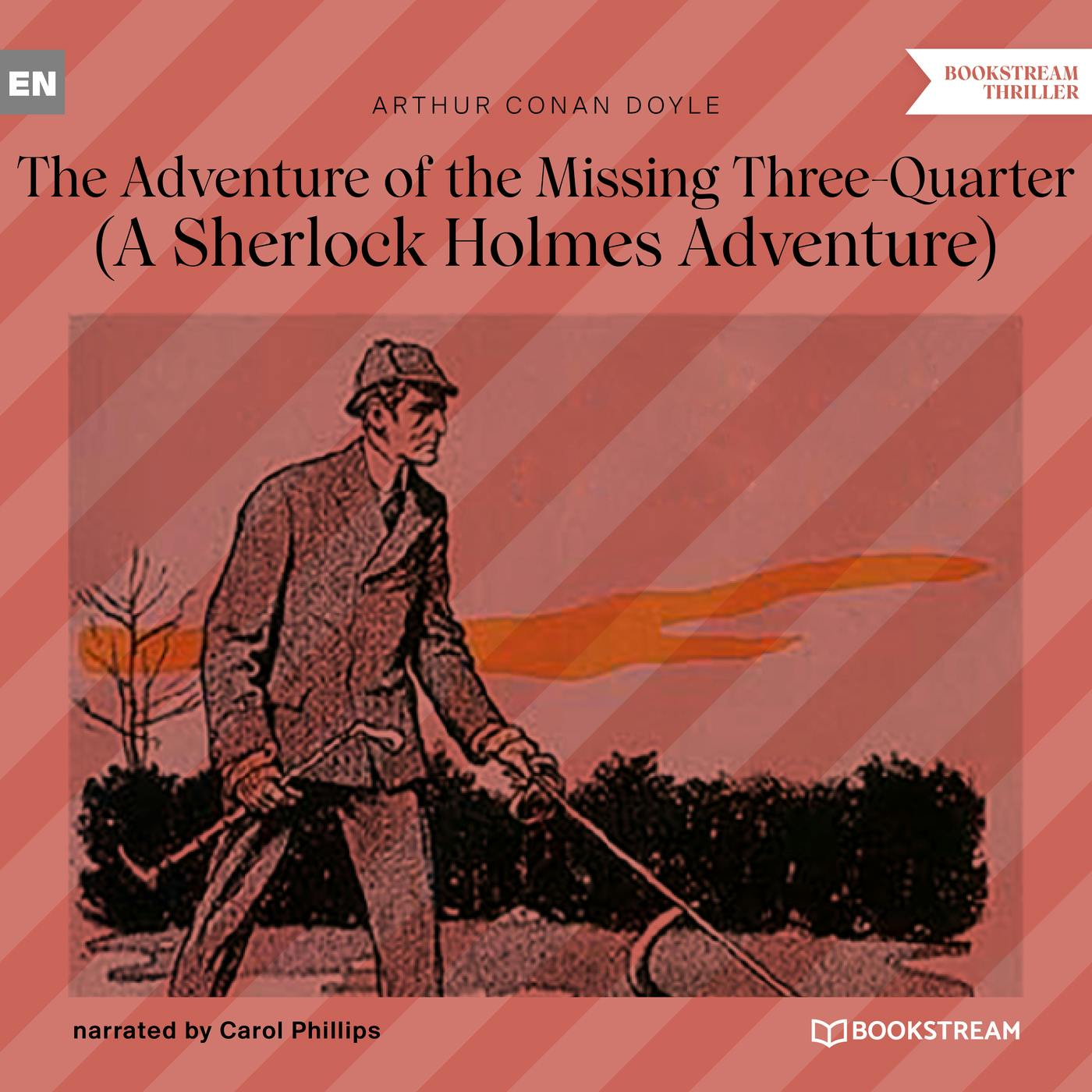 The Adventure Of The Missing Three-Quarter - A Sherlock