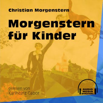 Morgenstern fÃ¼r Kinder (UngekÃ¼rzt) - Christian Morgenstern