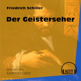 Der Geisterseher (Ungekürzt) - Friedrich Schiller