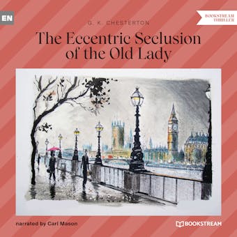 The Eccentric Seclusion of the Old Lady (Unabridged) - undefined