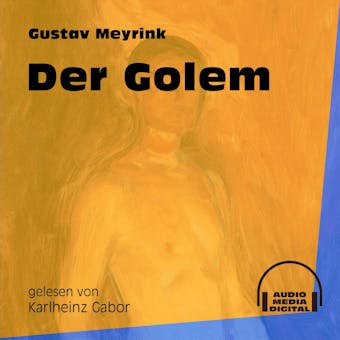 Der Golem (Ungekürzt) - Gustav Meyrink