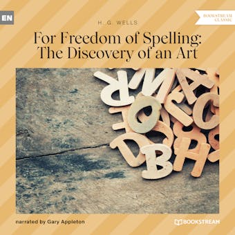 For Freedom of Spelling: The Discovery of an Art (Unabridged) - undefined