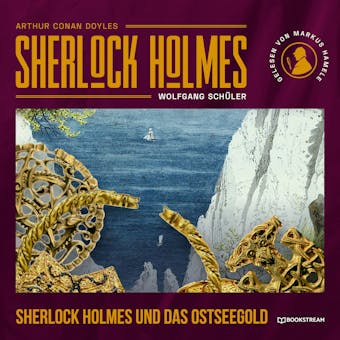 Sherlock Holmes und das Ostseegold (Ungekürzt) - undefined